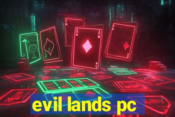 evil lands pc